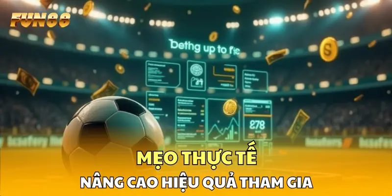 Mẹo thực tế nâng cao hiệu quả tham gia Mẹo thực tế nâng cao hiệu quả tham gia